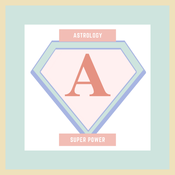 Astrology is your Super Power