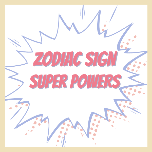 Zodiac Signs Super Power