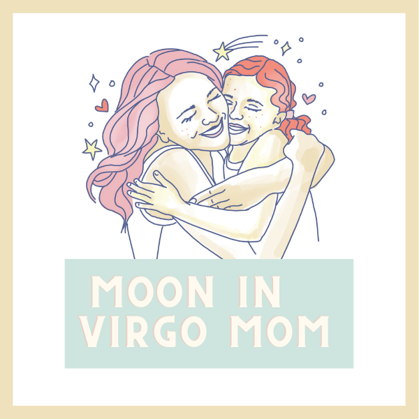 Have a Virgo Moon? This is how you view your mother
