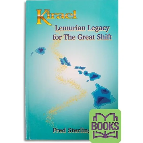 Kirael: Lemurian Legacy for the Great Shift