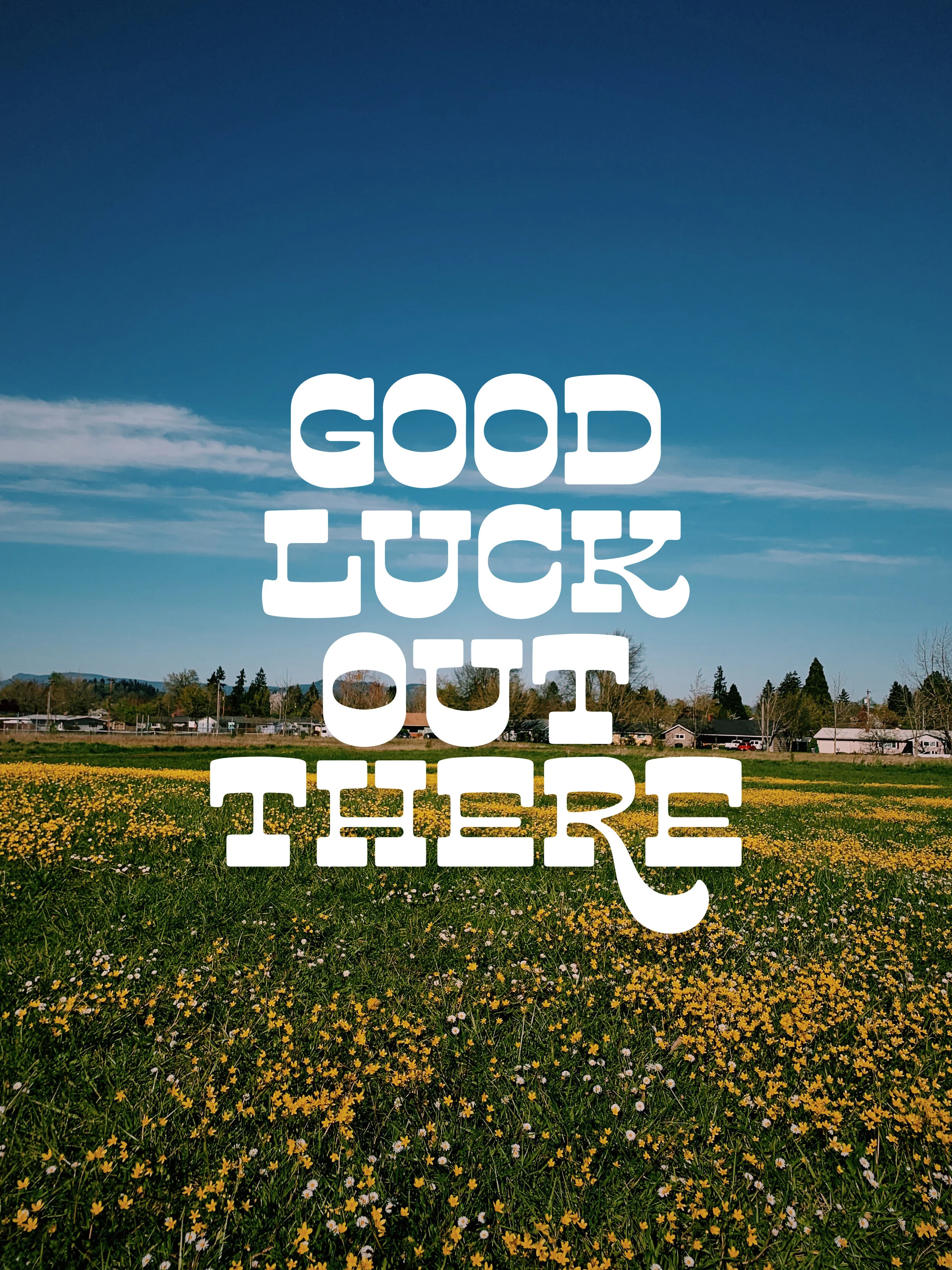 Good Luck Out There Chunky.JPG