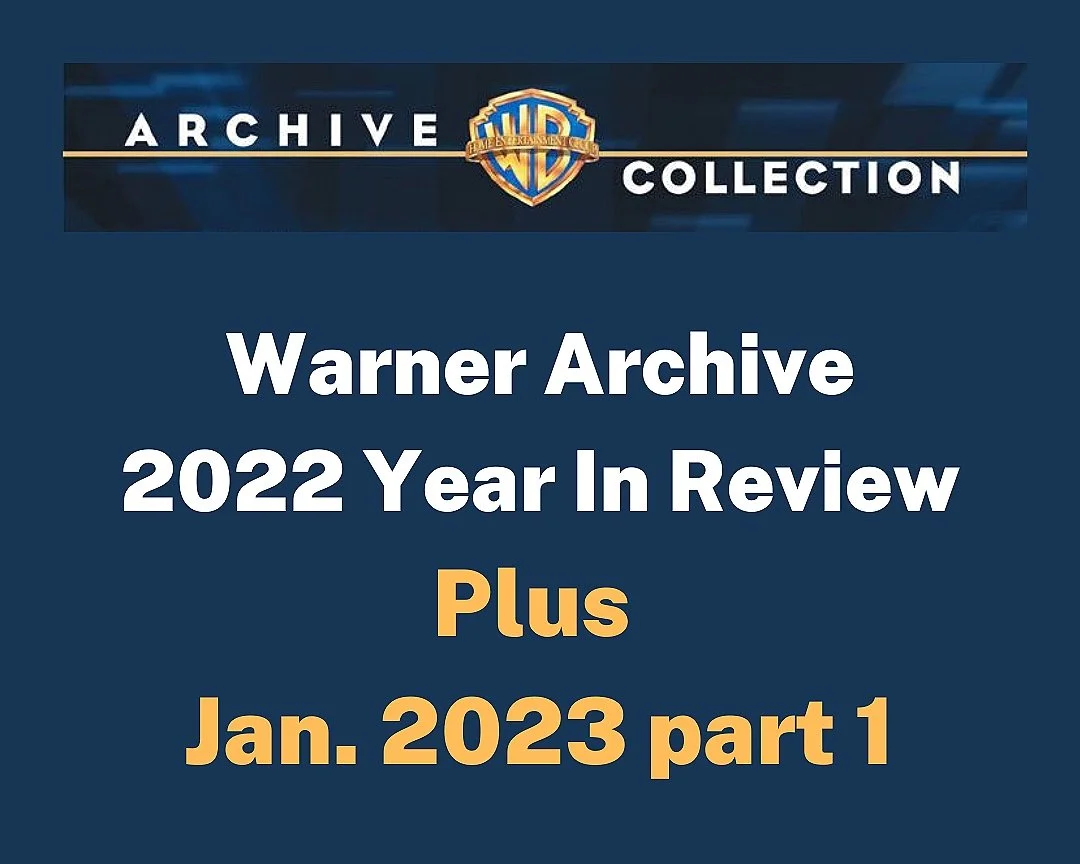 Warner Archive 2022 Year in Review and January 2023 Release Highlights Part 1