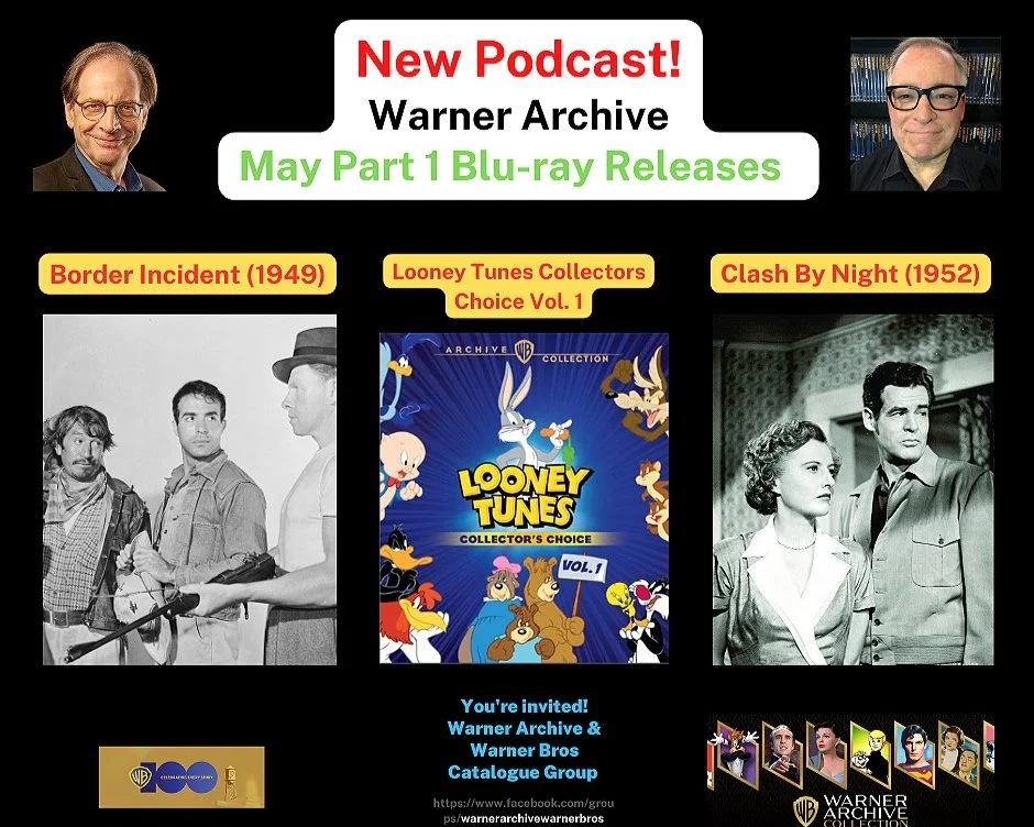 Warner Archive May Part 1 Release Announcement: Border Incident, Clash By Night, Looney Tunes Collector's Choice Vol. 1