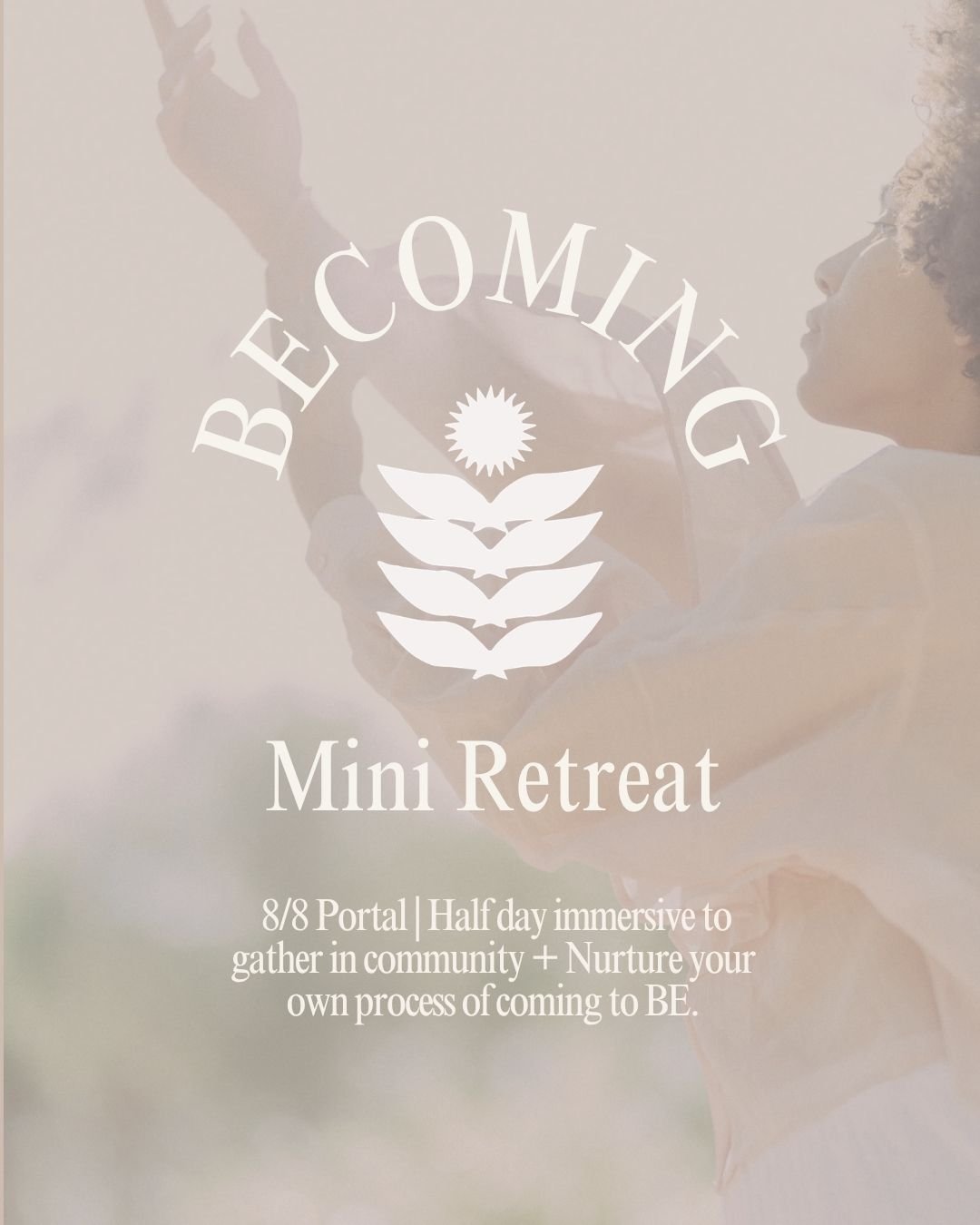 BECOMING | A Mini Day Comprehensive Retreat