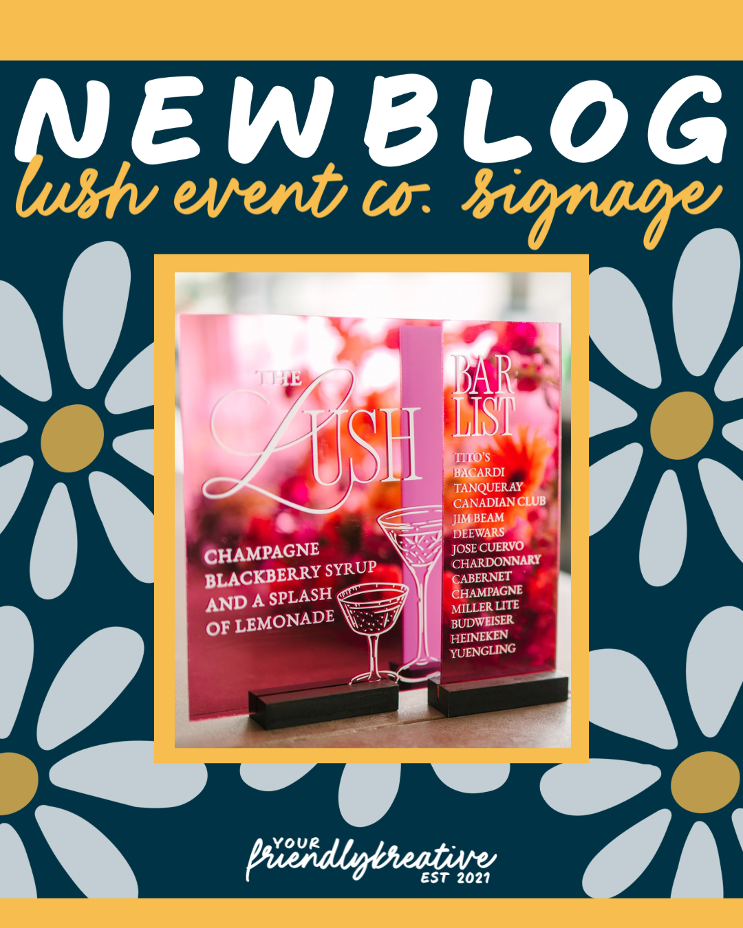 Daily Events Signage Event Signage: Lush Event Co. | Branding & Design