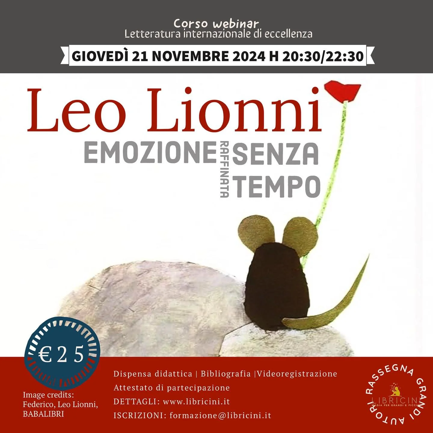 FORMAZIONE SCIENTIFICA ONLINE
Rassegna grandi autori di letteratura per l&rsquo;infanzia 🔹🟡 LEO LIONNI 

Racconteremo di Europa ed America, di crisi e rinascite, in una commistione di idee e prospettive in cui si inizia ad accettare il risultato de