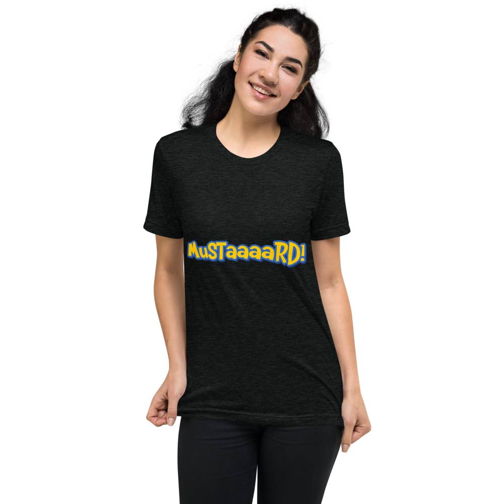 Mustaaaard! T-Shirt - Pre-Shrunk Fabric