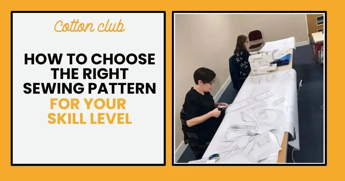 How to Choose the Right Sewing Pattern for Your Skill Level