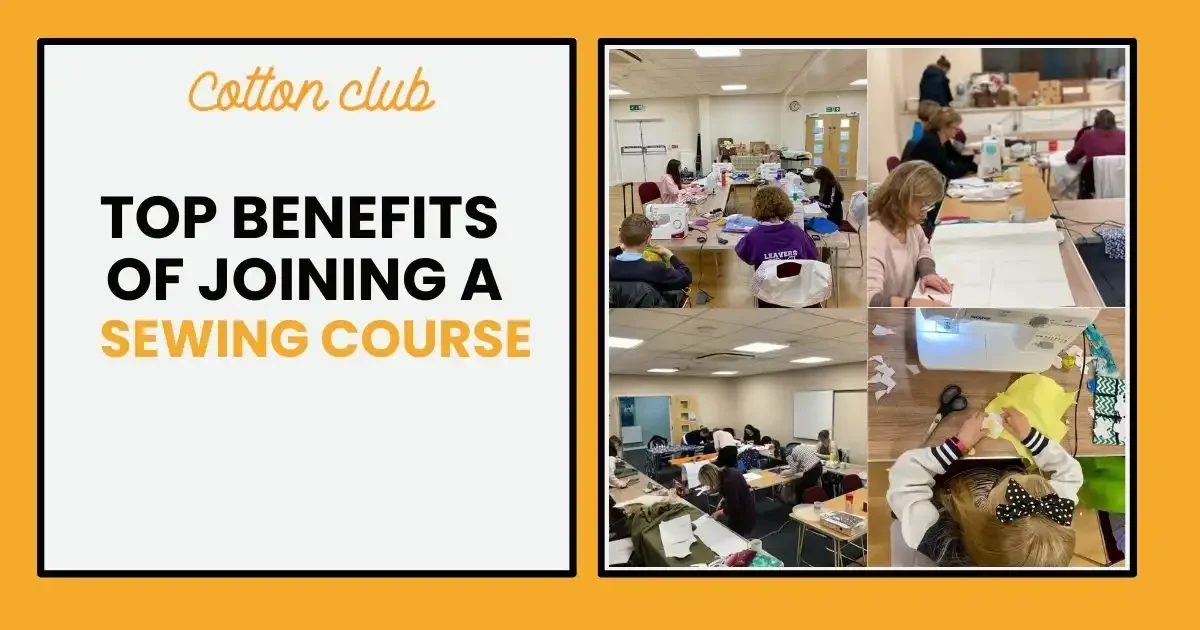 Top Benefits of Joining a Sewing Course