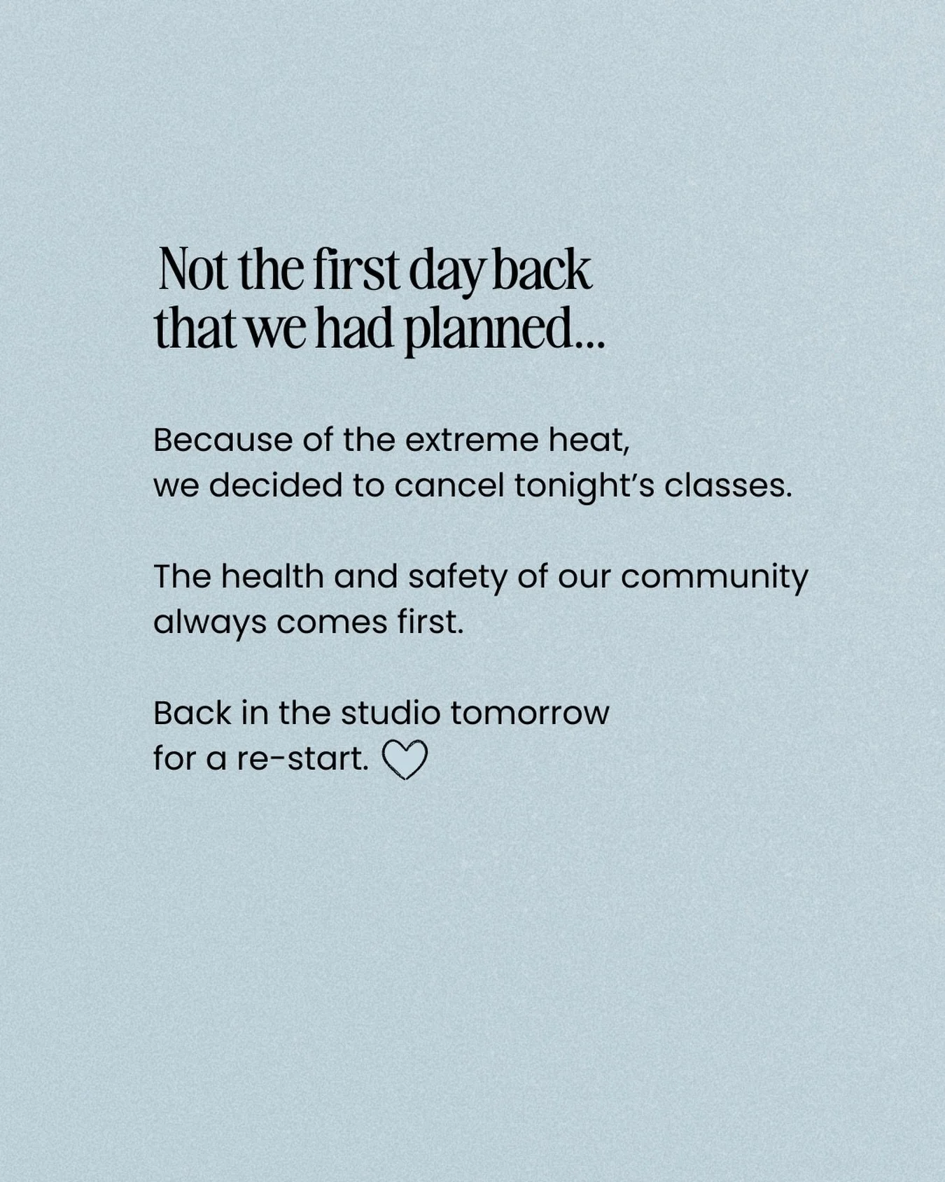 Today was meant to be our first day back in the studio.

With the extreme heat, I decided to cancel classes tonight. 

The health and safety of our community always comes first.

We&rsquo;ll be back on the dance floor tomorrow. 💙