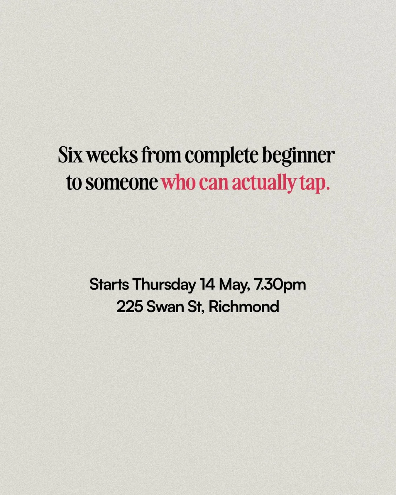 You don&rsquo;t need experience. You don&rsquo;t need tap shoes. You just need to show up on a Thursday night and see what happens. 

Intro to Tap for Absolute Beginners 6 week course starts 14 May, 7.30pm. 225 Swan St, Richmond. 

Link in bio to gra