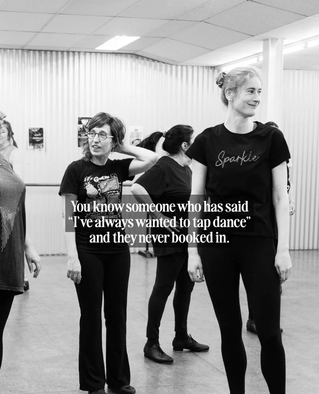 Or the one who keeps saying they&rsquo;ll get back into it one of these days.

A gift card gives them the reason. It&rsquo;s a tap class, at a real studio, taught properly, waiting for them whenever they&rsquo;re ready to stop talking about it.

Birt