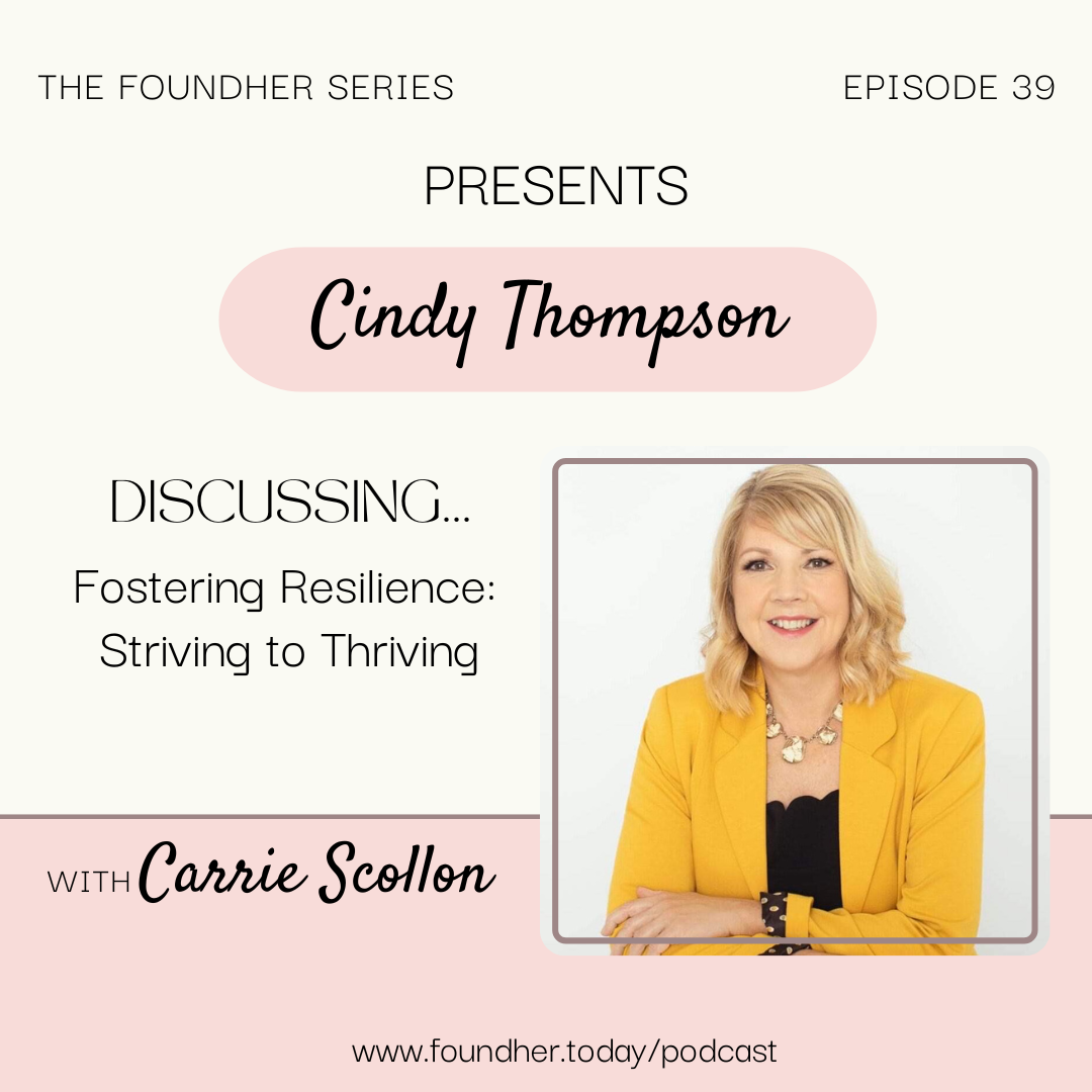 Fostering Resilience: Striving to Thriving with Cindy Thompson