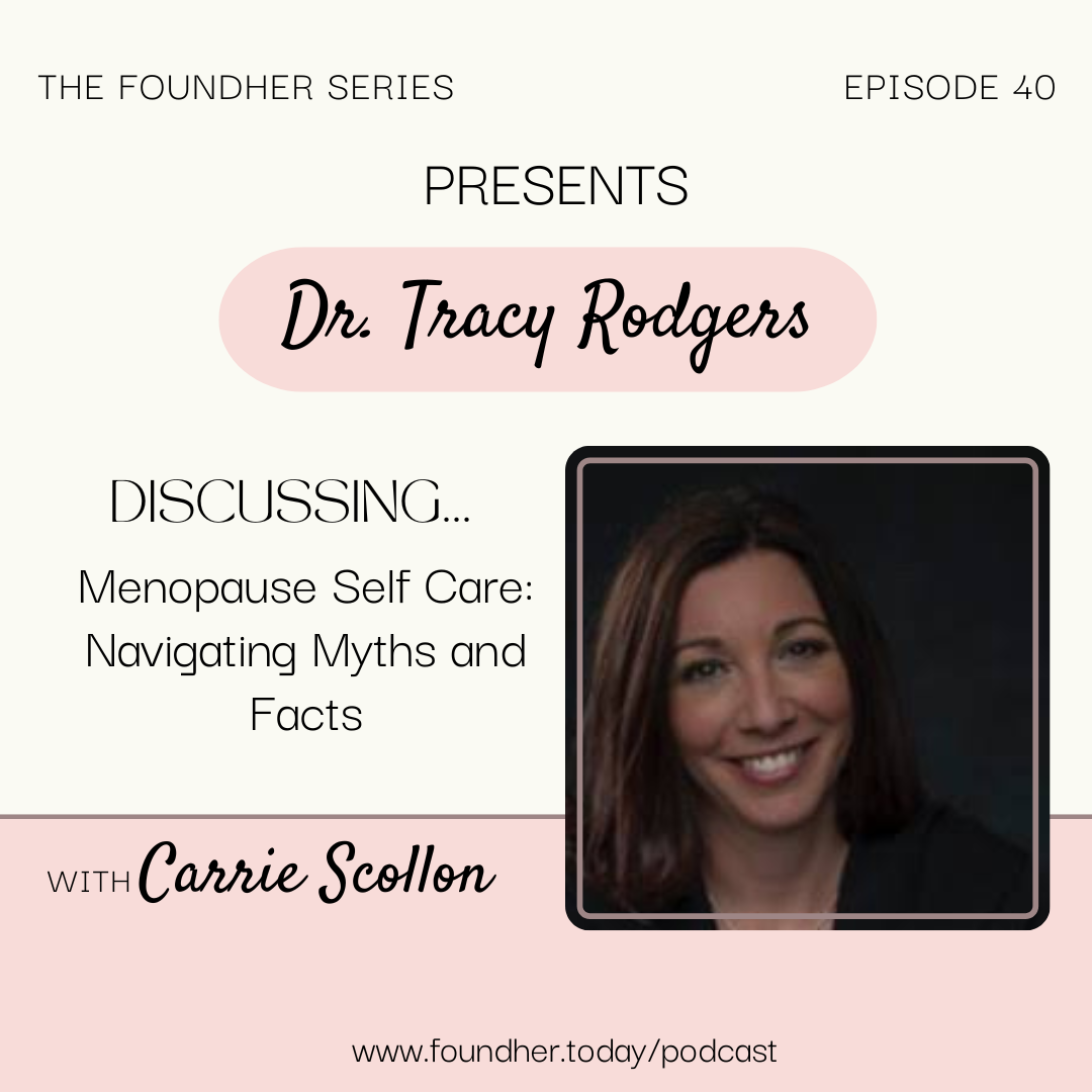 Menopause Self Care: Navigating the Myths and Facts with Dr. Tracy Rodgers