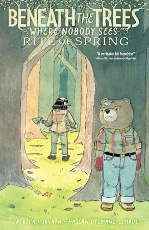 Beneath the Trees Where Nobody Sees Rite of Spring TPB
