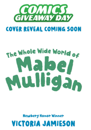 The Whole Wide World of Mabel Mulligan: A Graphic Novel Sampler CGD 2026
