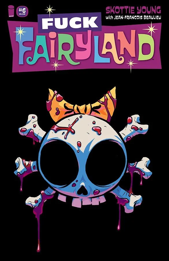 I Hate Fairyland #6 - Skottie Young F**k Fairyland Variant