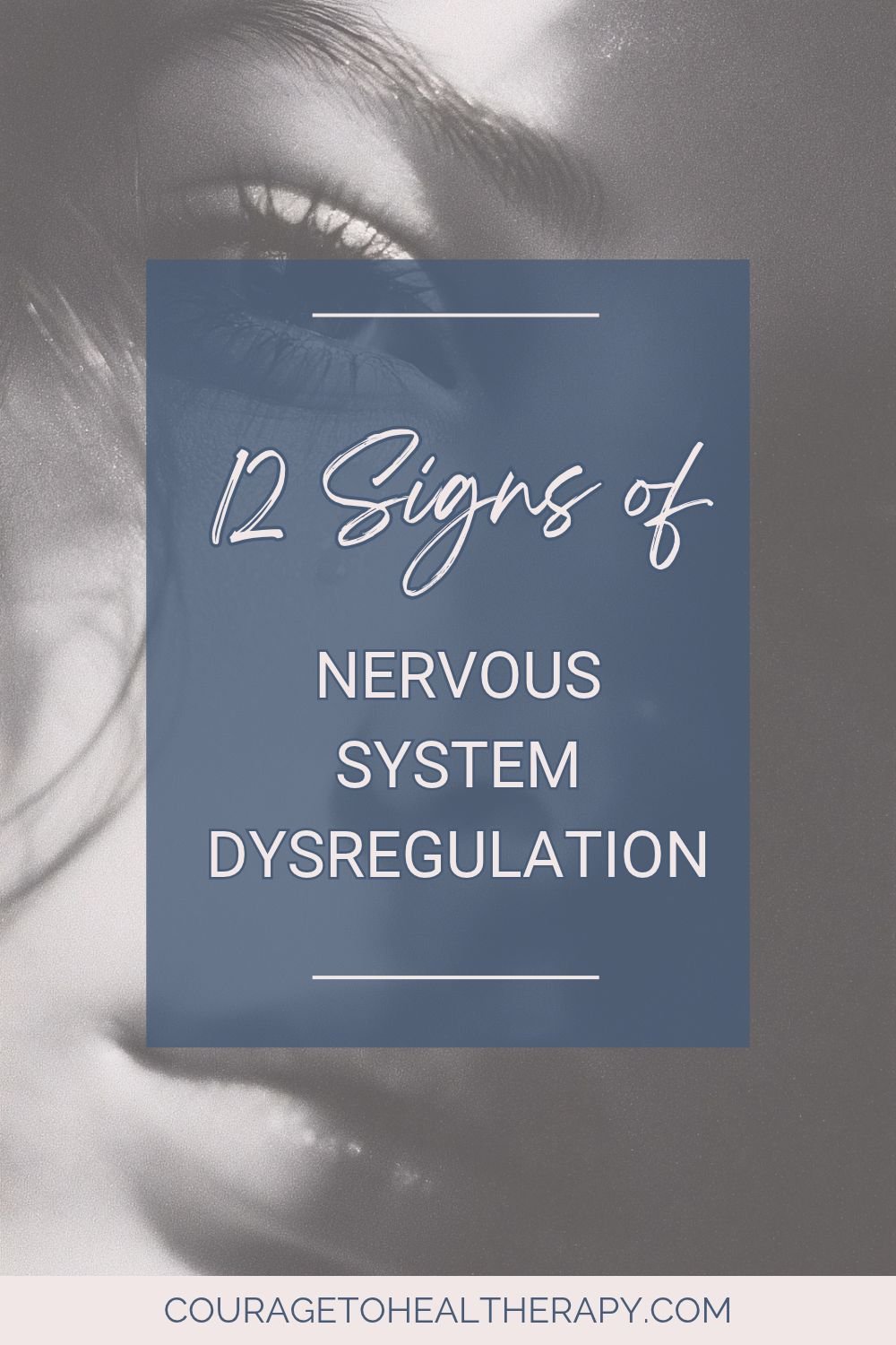 Graphic titled 12 Signs of Nervous System Dysregulation with the website couragetohealthytherapy.com at the bottom.