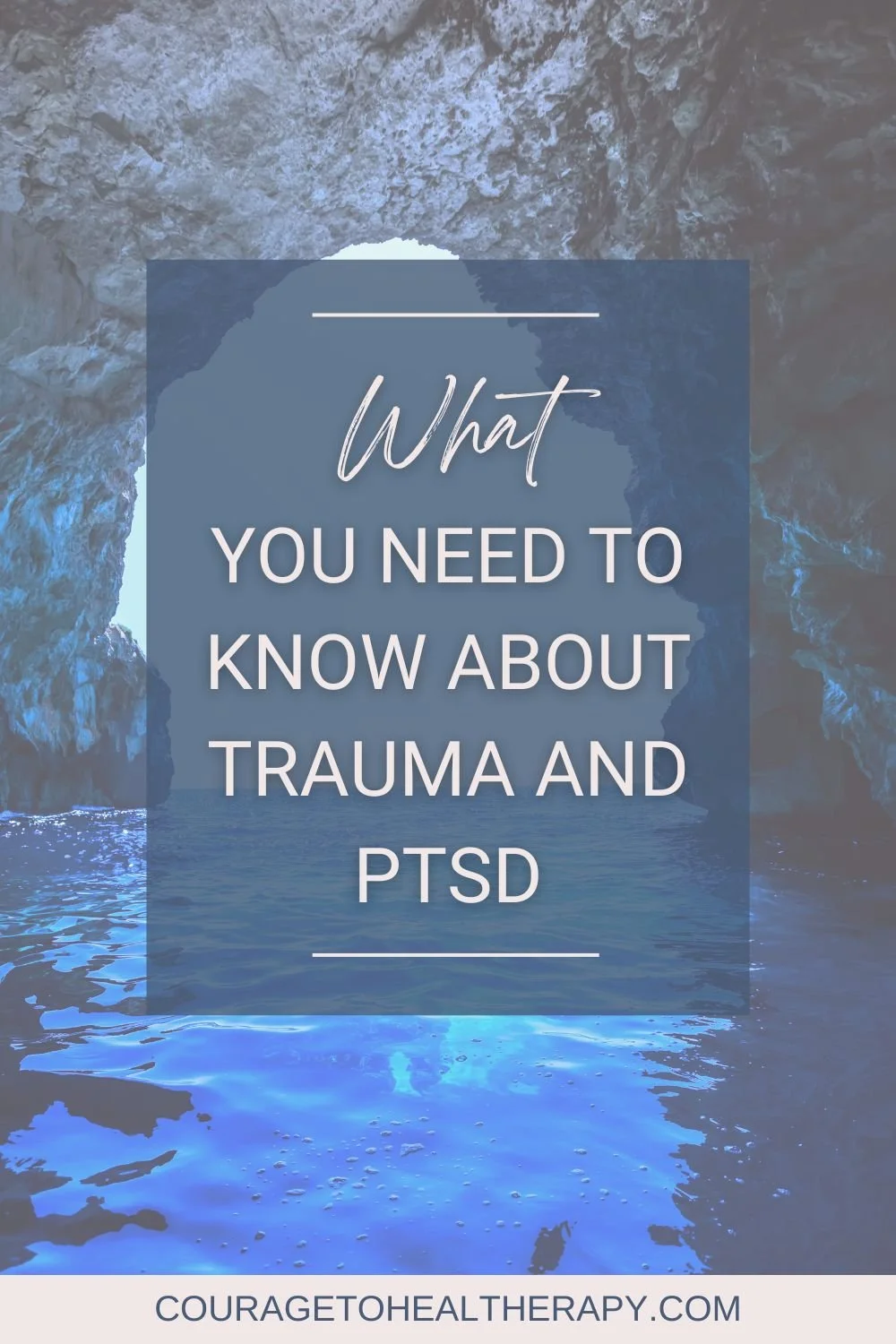 What You Need To Know About Trauma and PTSD