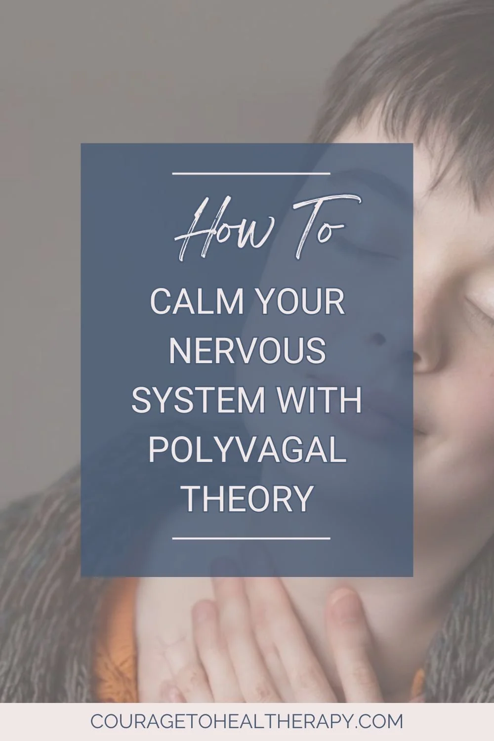 How To Calm Your Nervous System With Polyvagal Theory