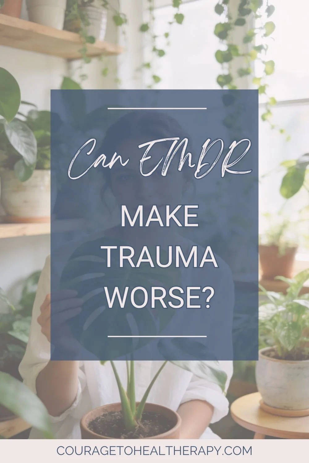 Can EMDR Make Trauma Worse?