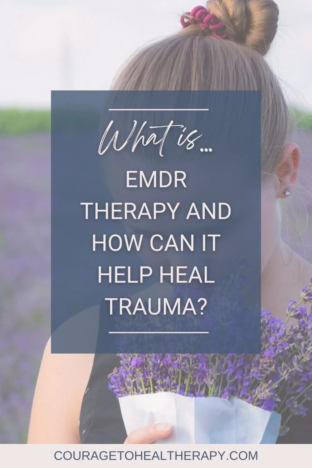 How Does EMDR Work For Trauma? — Courage to Heal Therapy | Broomfield, CO