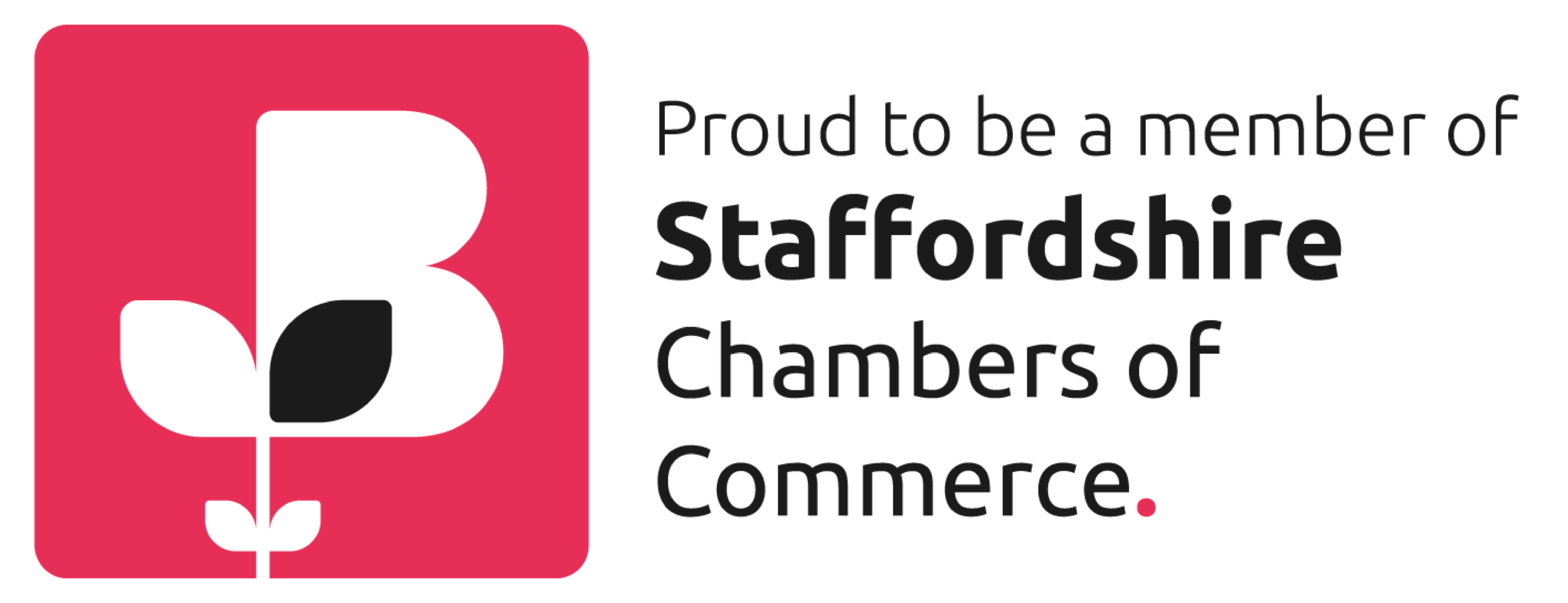 Staffordshire Chambers of Commerce logo – featuring a red, white and black design depicting a growing plant. Contains the text: 'Proud to be a member of Staffordshire Chambers of Commerce'.