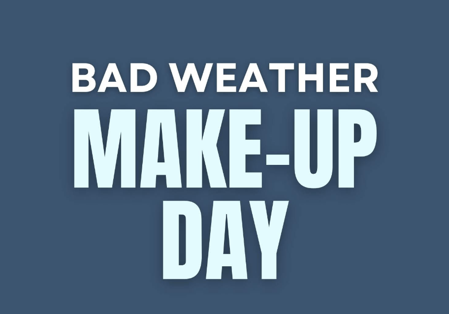 Possible Weather Make Up Day