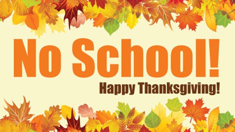 Thanksgiving Holiday - No School