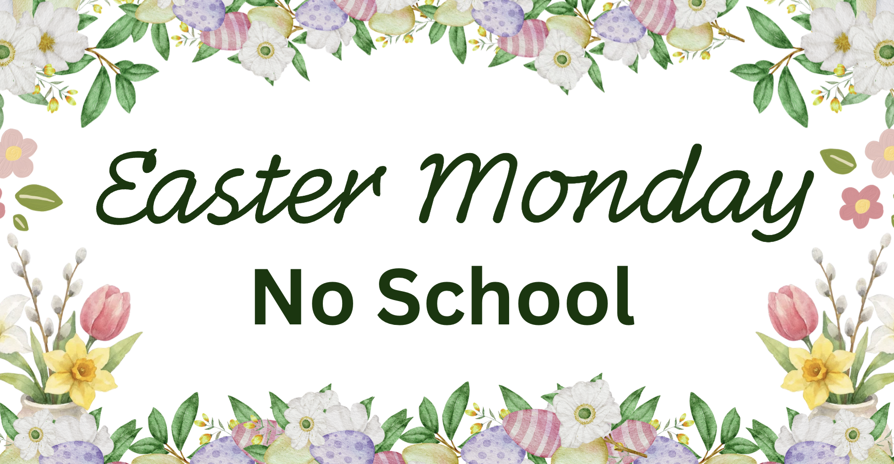 Easter Monday - No School