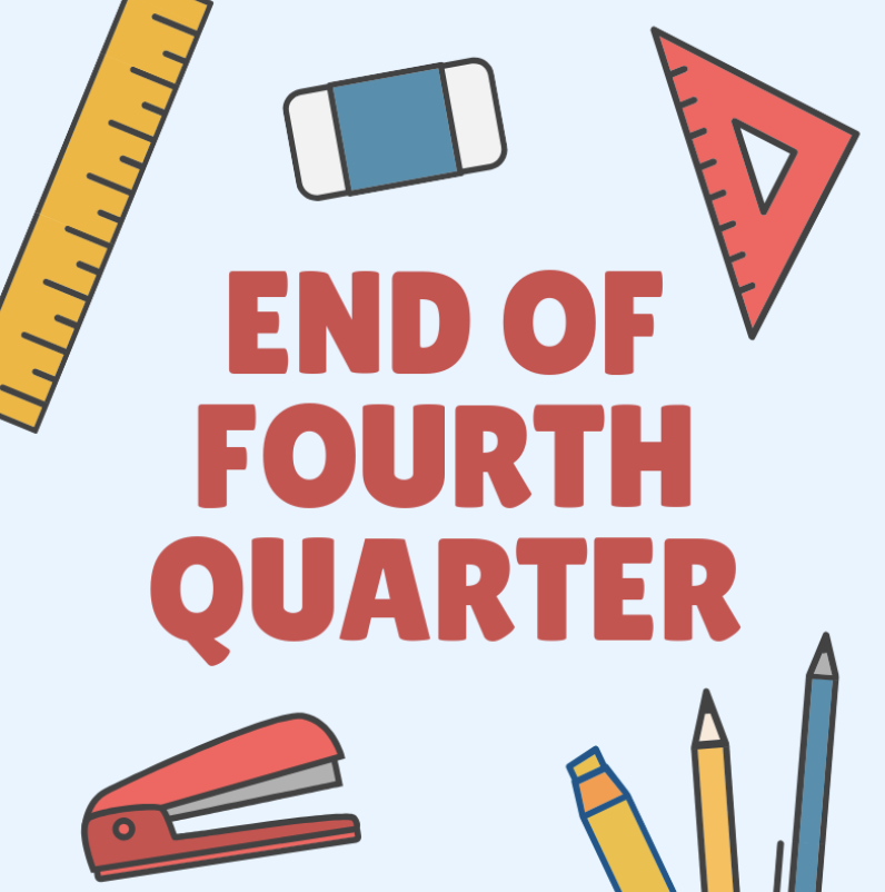 End of Grading Quarter 4