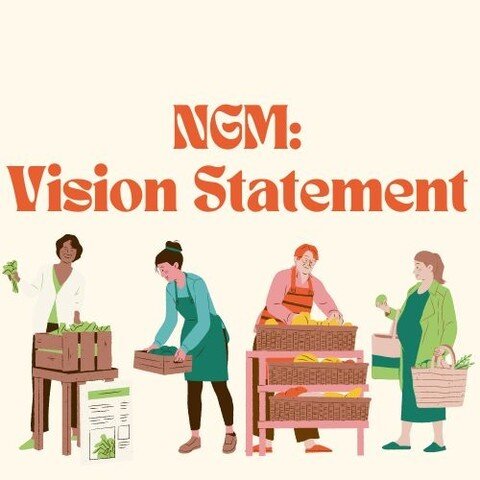 At #NGM, we envision a food system that is equitable, accessible and sustainable. We strive to see food practices make a shift that encompasses its community as its core.