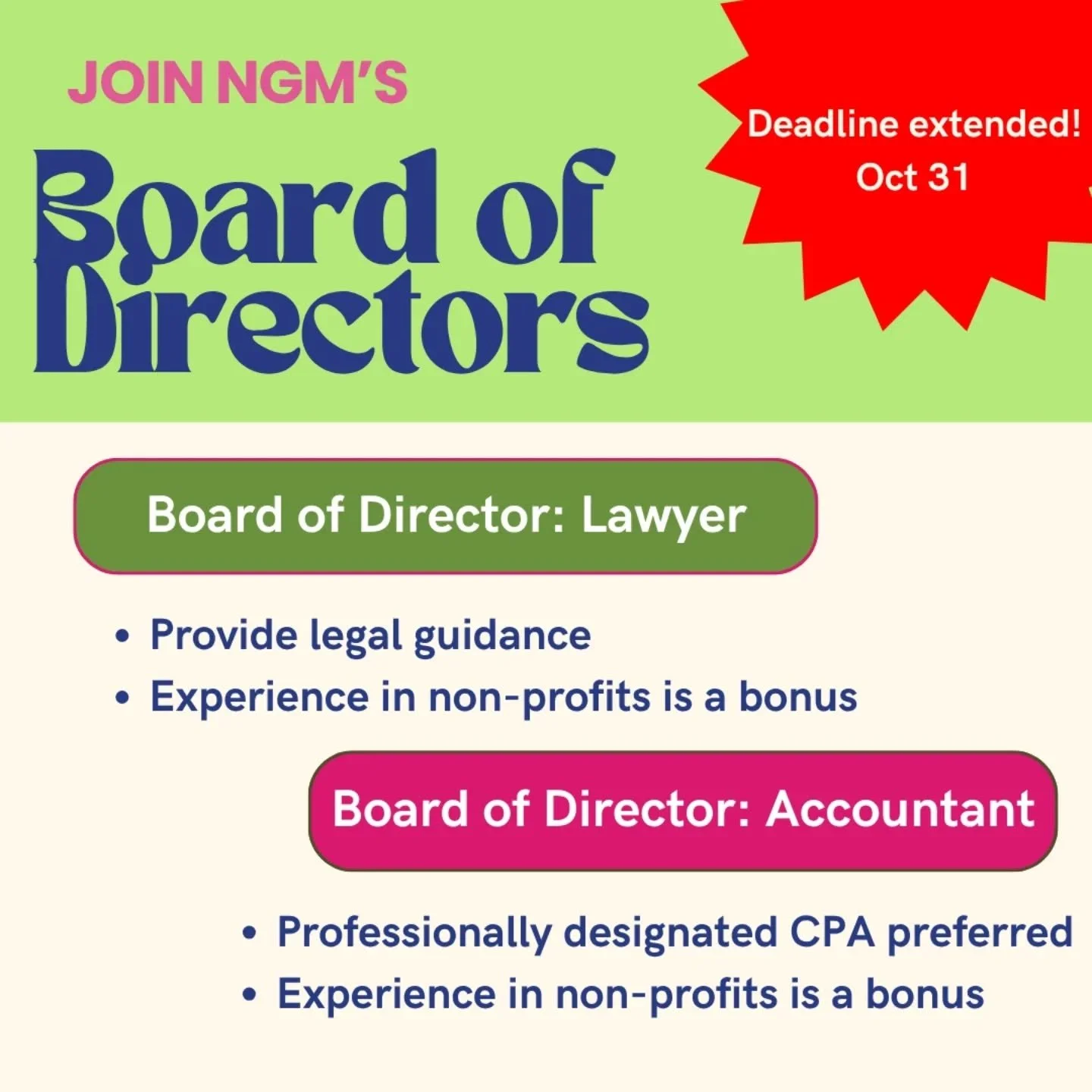 APPLICATION DEADLINE EXTENDED - OCTOBER 31!

NGM is looking for two new board members:
💚 Lawyer - support NGM's legal needs
💗 Accountant - strengthen NGM's financial processes

NGM is growing fast and we need your help to keep moving! Apply now to 