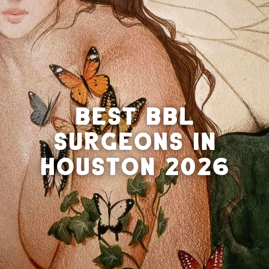 Best BBL Surgeons in Houston, TX (2026)