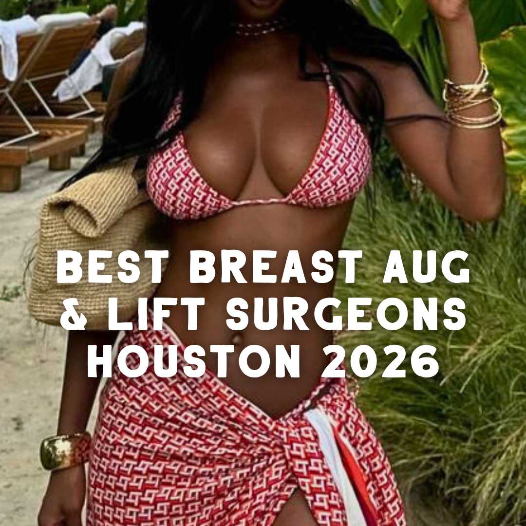 Best Breast Augmentation &amp; Lift Surgeons in Houston, TX (2026)