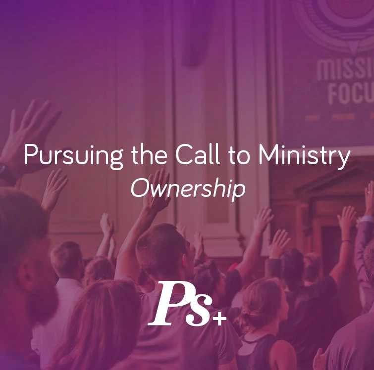 Pursuing the Call to Ministry – Ownership