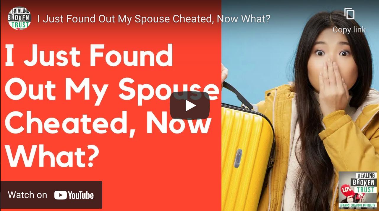 I Just Found Out My Spouse Cheated, Now What?