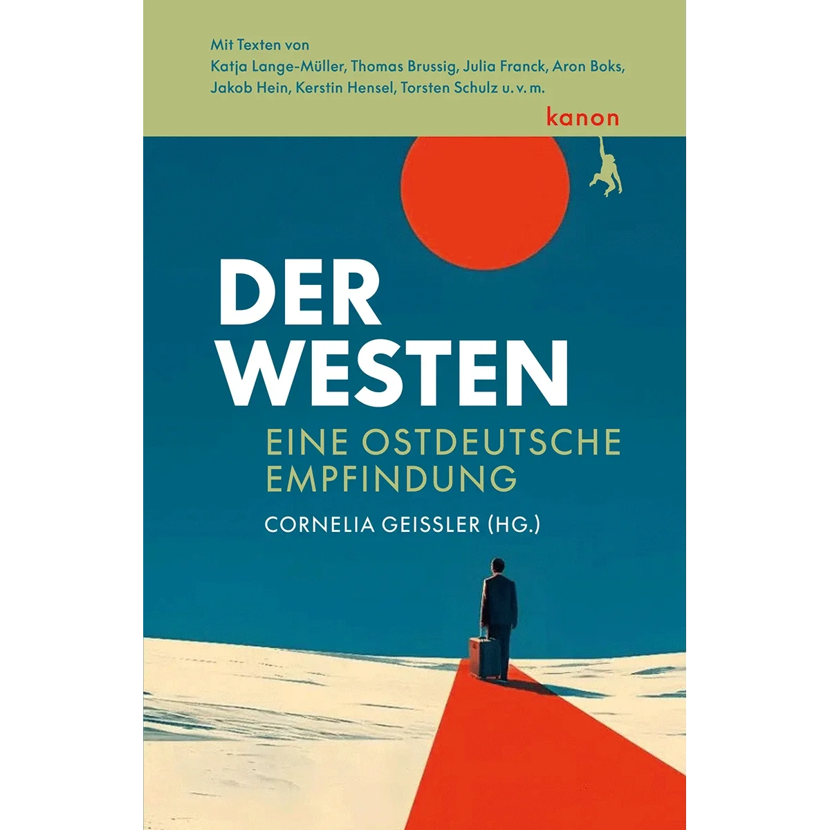 Das Cover zu "Der Westen" von Cornelia Geissler ist hier zu sehen