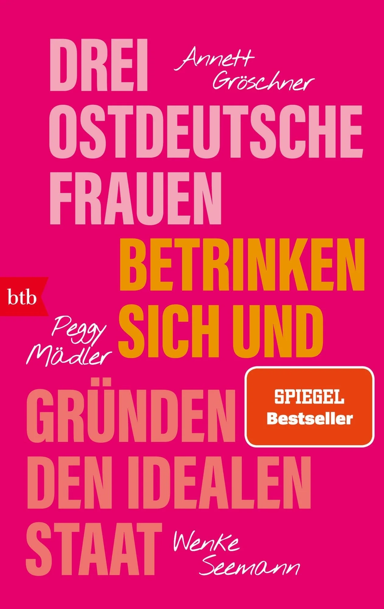 Das Cover des Buches "Drei ostdeutsche Frauen betrinken sich und gründen den idealen Staat" ist hier zu sehen, es ist in pink gehalten