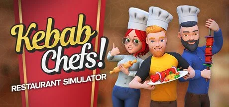 Kebab Chefs - Restaurant Simulator