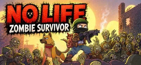 NO LIFE: Zombie Survivor