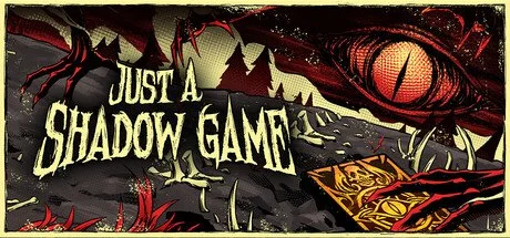 Just A Shadow Game