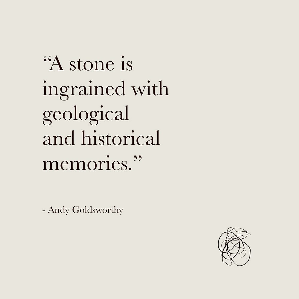 Deeply inspired by the words and works of Andy Goldsworthy.
I wanted to share this quote today, as it feels relevant to my own gathering of thoughts for a new collection of work. 
It&rsquo;s all feeling quite nebulous right now but this for me is oft