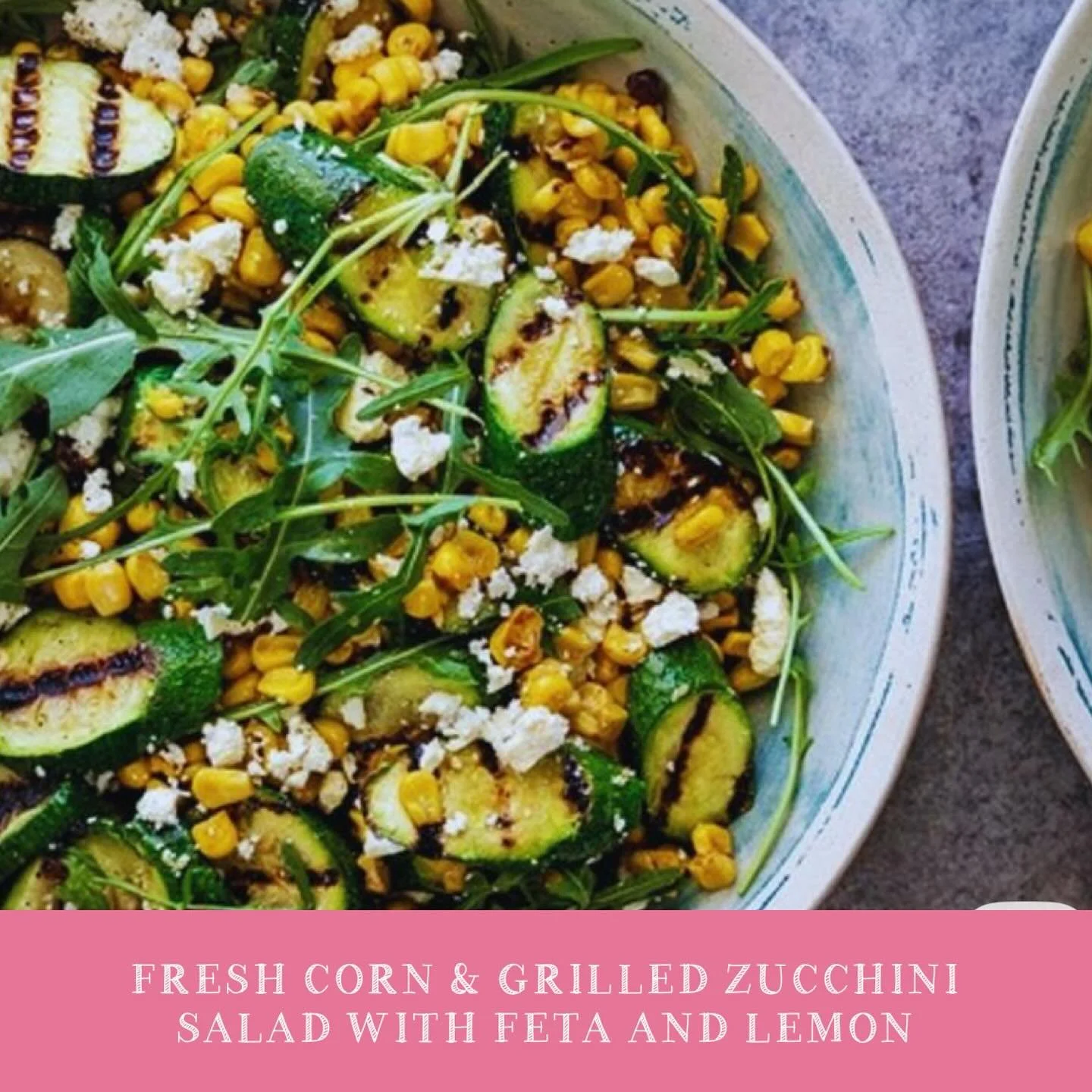 Recipe : FRESH CORN &amp; GRILLED ZUCCHINI SALAD WITH FETA AND LEMON

Bursting with fresh summer produce and tangy feta. Bring to your next barbecue or as a side dish with your dinner/lunch. 

Ingredients:

* 	500 g Zucchini (Sliced 1/4&rdquo; thick 