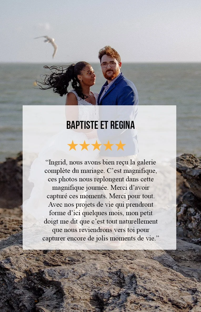 Avis-Ingrid-Parpaillon-Photographe-Baptsite et Régina.jpg