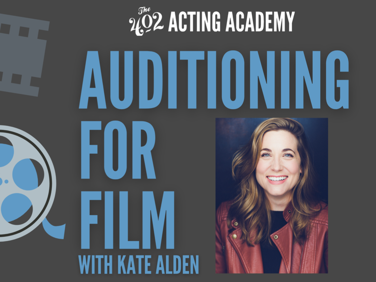 Promotional poster for 'Auditioning for Film' by The 402 Acting Academy featuring Kate Alden. Includes a reel and film strip graphic with a smiling woman in a brown jacket.