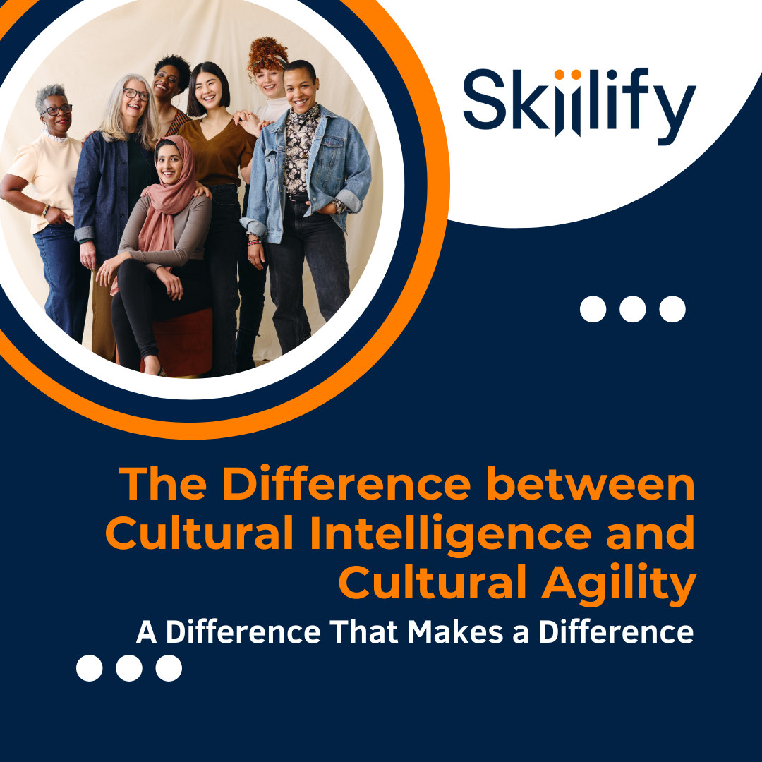 The Difference Between Cultural Intelligence and Cultural Agility