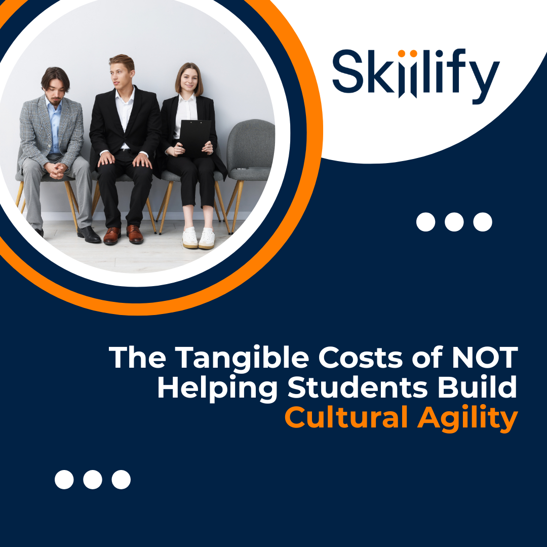 The Tangible Cost of Not Helping Students Build Cultural Agility