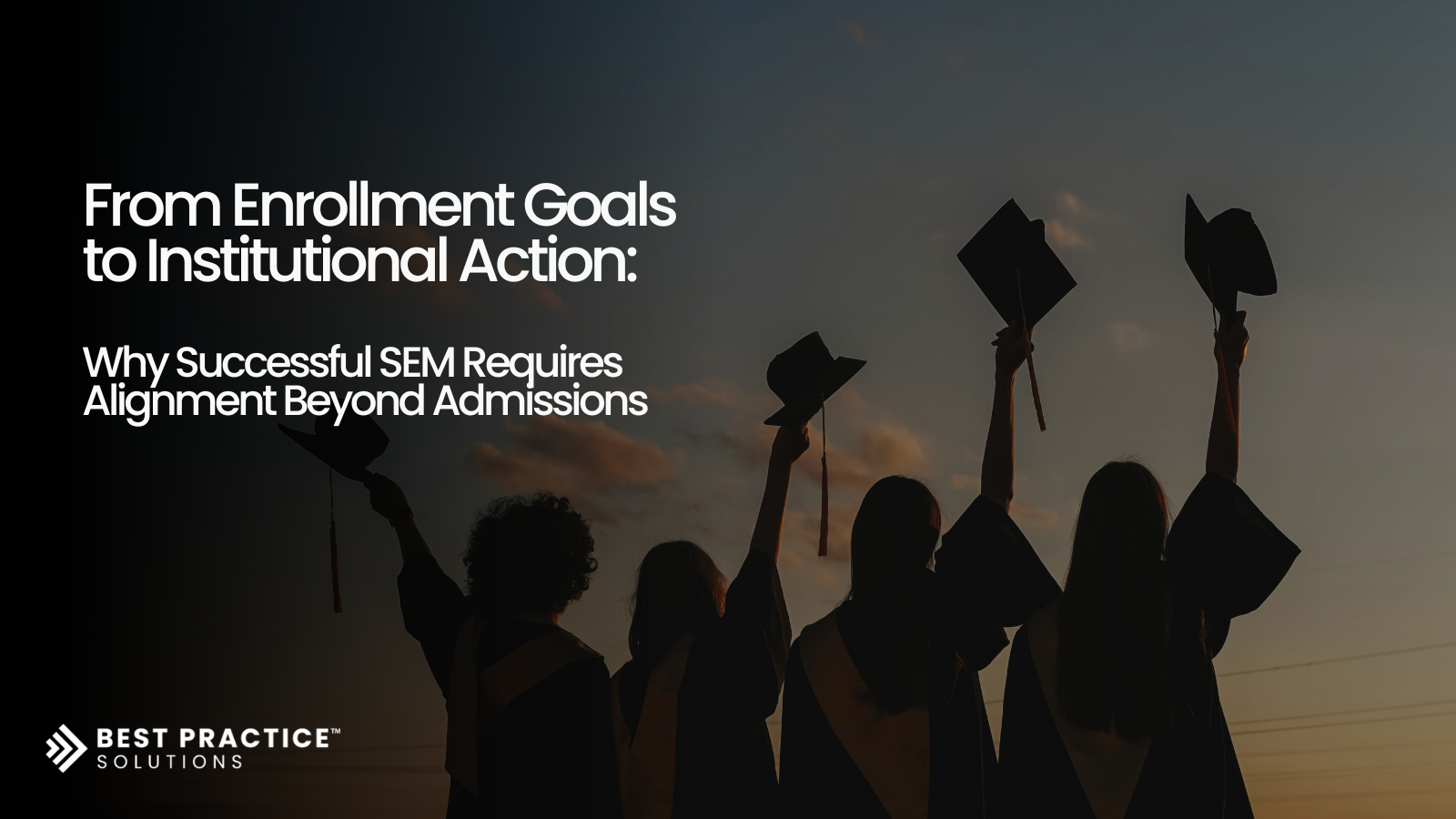 From Enrollment Goals to Institutional Action.png