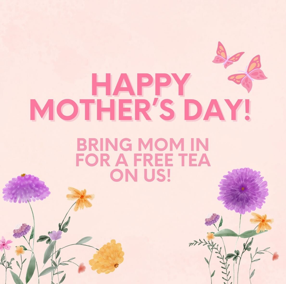 🌸Celebrate Mother&rsquo;s Day with us!🌸

Bring mom in for a FREE boba tea on us! 

-Family/child must be present 
-With a purchase of one additional drink
-Offer is valid only today 5/12